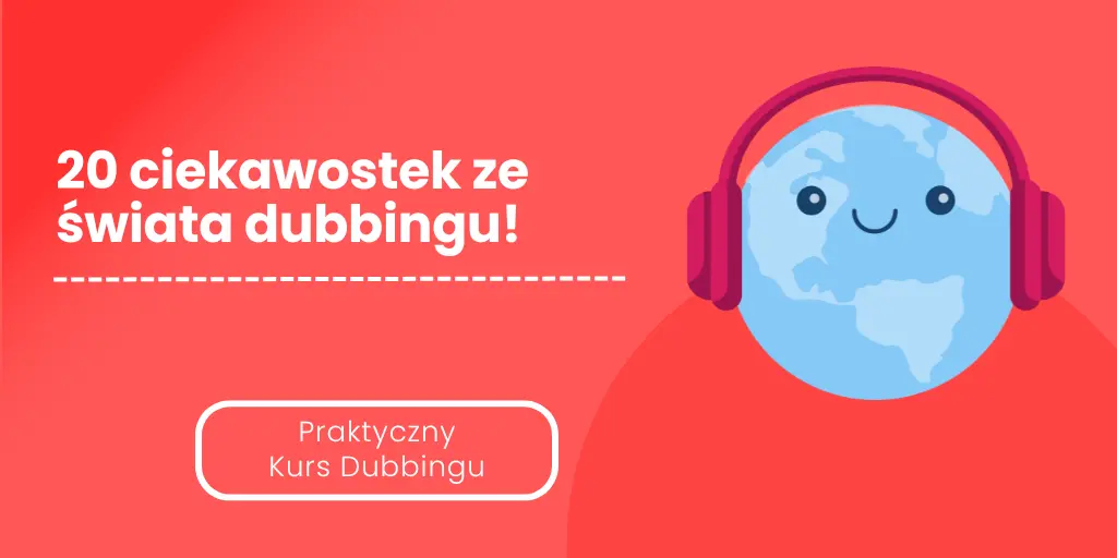 20 ciekawostek ze świata dubbingu o których nie miałeś pojęcia